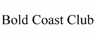 BOLD COAST CLUB