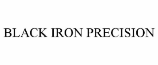 BLACK IRON PRECISION