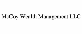 MCCOY WEALTH MANAGEMENT LLC