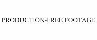PRODUCTION-FREE FOOTAGE