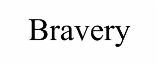 BRAVERY