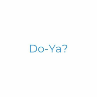 DO-YA?