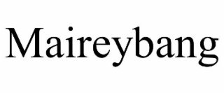 MAIREYBANG