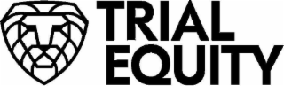 TRIAL EQUITY