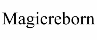 MAGICREBORN