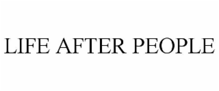 LIFE AFTER PEOPLE