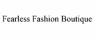 FEARLESS FASHION BOUTIQUE