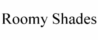 ROOMY SHADES