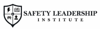 SAFETY LEADERSHIP INSTITUTE