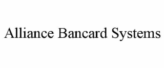 ALLIANCE BANCARD SYSTEMS