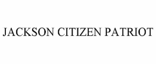 JACKSON CITIZEN PATRIOT