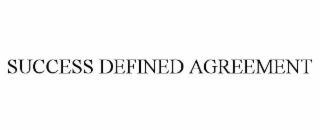 SUCCESS DEFINED AGREEMENT