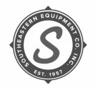 S SOUTHEASTERN EQUIPMENT CO. INC. EST. 1957