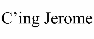 C'ING JEROME