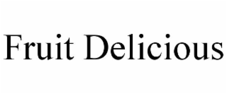 FRUIT DELICIOUS