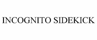 INCOGNITO SIDEKICK