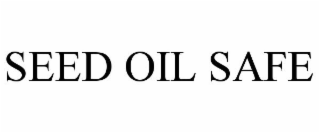 SEED OIL SAFE