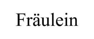 FRÄULEIN