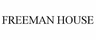 FREEMAN HOUSE