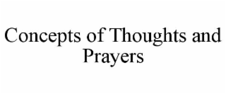 CONCEPTS OF THOUGHTS AND PRAYERS