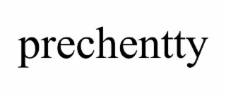 PRECHENTTY