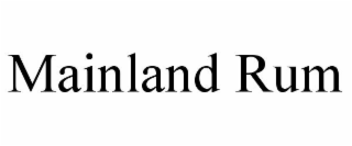 MAINLAND RUM