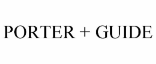 PORTER + GUIDE