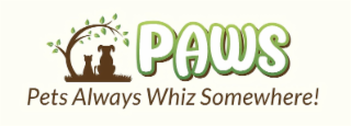 PAWS PETS ALWAYS WHIZ SOMEWHERE!