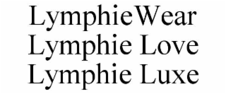 LYMPHIEWEAR LYMPHIE LOVE LYMPHIE LUXE