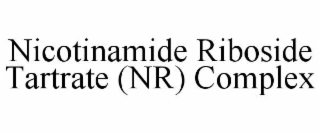 NICOTINAMIDE RIBOSIDE TARTRATE (NR) COMPLEX