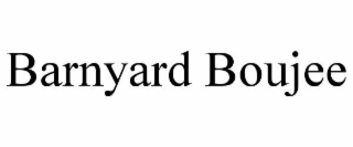 BARNYARD BOUJEE