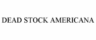 DEAD STOCK AMERICANA