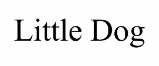 LITTLE DOG