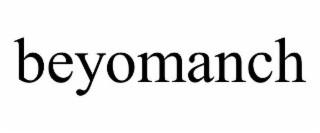 BEYOMANCH