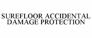 SUREFLOOR ACCIDENTAL DAMAGE PROTECTION