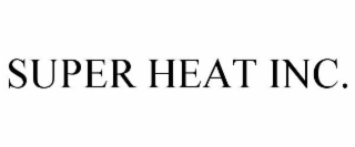 SUPER HEAT INC.