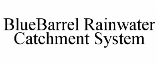 BLUEBARREL RAINWATER CATCHMENT SYSTEM