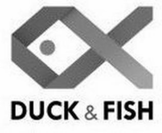 DUCK & FISH