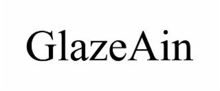 GLAZEAIN