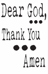 DEAR GOD, THANK YOU AMEN