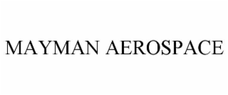 MAYMAN AEROSPACE