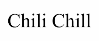 CHILI CHILL