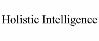 HOLISTIC INTELLIGENCE
