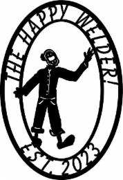 THE HAPPY WELDER! EST. 2023