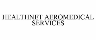 HEALTHNET AEROMEDICAL SERVICES