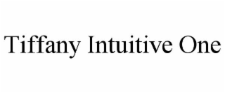 TIFFANY INTUITIVE ONE