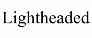 LIGHTHEADED