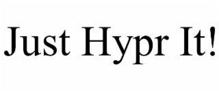 JUST HYPR IT!