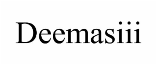 DEEMASIII