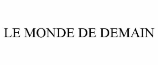 LE MONDE DE DEMAIN